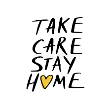 take care stay home